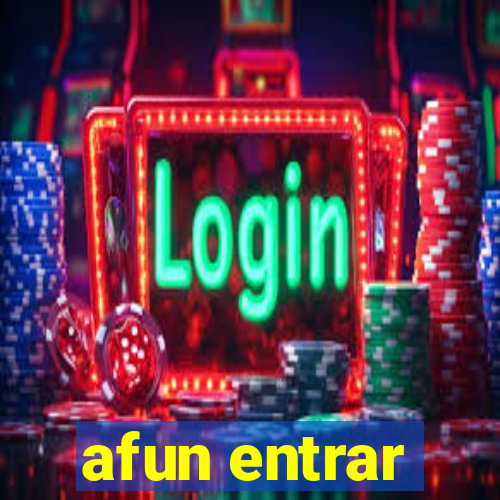 afun entrar